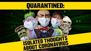 QUARANTINED: Isolated Thoughts on Coronavirus | JEFF DUNHAM