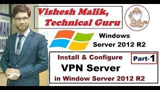 How to Install & Configure VPN Server in Window Server 2012 R2, Part 1