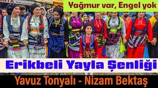 Yavuz TONYALI & Nizam BEKTAŞ - Erikbeli Yayla Şenliği 2024