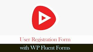 Creates user registration form with WP Fluent Forms plugin