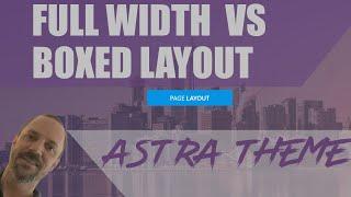 Setting Astra Pages and Posts To Full Width Vs Boxed Settings in WordPress
