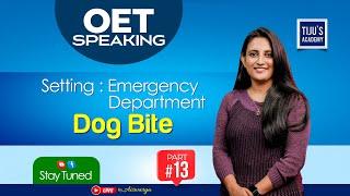 OET Speaking For Nurses | Setting : Emergency Department | Dog Bite