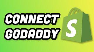 How to Connect Your GoDaddy Domain to Shopify | Step-by-Step Guide