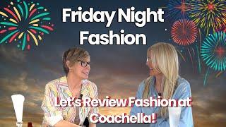 Friday Night Fashion With Amanda Wakeley & Jo Elvin - Let's Review Festival Fashion at Coachella!