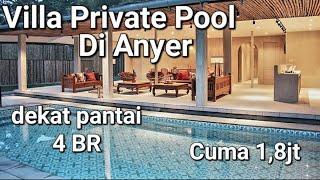 Villa Di Anyer Private Pool ~ Dekat pantai , 4 kamar tidur harga 1,8jtn - sangat rekomendasi