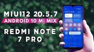 Guide to Install MIUI 12 Android 10 on Redmi Note 7 Pro | Miui Mix 20.5.7