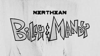 Northxan - Billy & Mandy Official Music Video (Directed by Vanity20k & Antemortem.mp4)