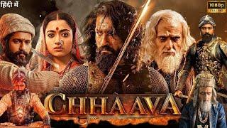 Chhaava full movie (2025) new hindi movies | rashmika | vicky | chhava movie explained