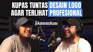 KUPAS TUNTAS DESAIN LOGO AGAR TERLIHAT PROFESIONAL - Rafeeq Branding [PART 2]