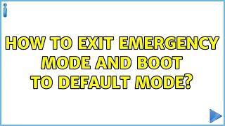 Ubuntu: How to exit emergency mode and boot to default mode? (3 Solutions!!)