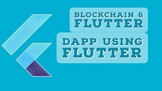 Blockchain Dapp using Flutter | Web3Dart | Ethereum | Decentralized Apps