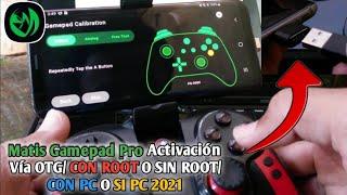Matis Gamepad Pro activación Vía OTG/Sin Root/con ROOT/con pc o sin pc 2022 Parte #1