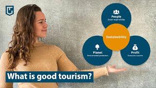 What is good tourism?