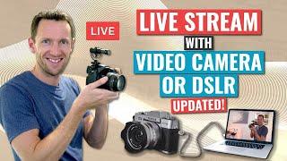 How to Live Stream with a Video Camera or DSLR (as a Webcam!)