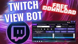 FREE TWITCH VIEW BOT | NEW VIEWER BOT | FREE DOWNLOAD | TUTORIAL