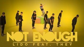 "Not Enough" - Lido featuring THEY. | #NotEnoughChallenge: Ian Eastwood & The Young Lions