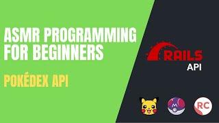 ASMR Programming for Beginners -  Rails API