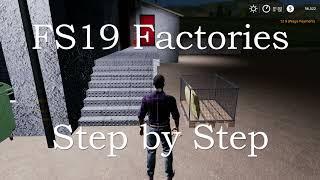 FS19 Factories: Step by Step