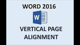 Word 2016 - Vertically Align Text - How to do Center Vertical Alignment on Page in Document MS 365