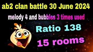 Angry birds 2 clan battle 30 June 2024 multiples melody and bubbles Ratio 138#ab2 clan battle today