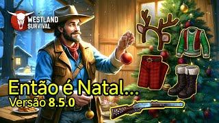 Westland Survival: Atualização 8.5.0 + Evento de Natal 2024!