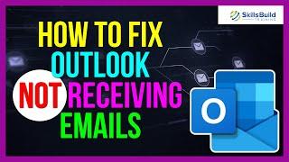  12 Tips To Fix Outlook Not Receiving Emails