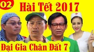 Hài Tết | Đại Gia Chân Đất 7 - Tập 2 | Phim Hài Tết Mới Nhất