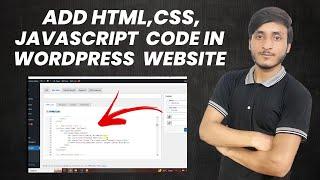 how to Add HTML CSS JavaScript Custom Code In WordPress Website 2023