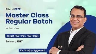Master Class Regular Batch For Post-Intern Students | ENT | Dr. Sanjay Aggarwal | DBMCI