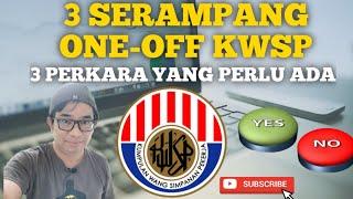 3 PERKARA YANG PERLU ADA DALAM USAHA ONE-OFF KWSP.