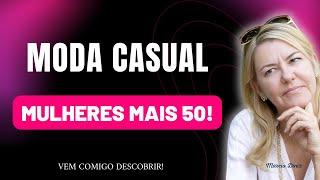 MODA CASUAL MULHERES MAIS 50 -Dicas,Truques e Modelos para vc se inspirar! Moda + 40 Márcia  Diniz