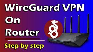 How to setup WireGuard VPN server on WIFI Router step by step