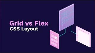 CSS Grid vs Flex Layout: When To Use Which