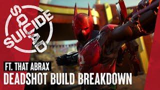 Suicide Squad: Kill the Justice League - Deadshot Build Breakdown ft. That Abrax