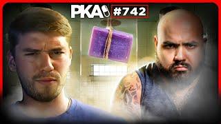 PKA 742 W/ Scott Sullivan: Prison Shower Etiquette