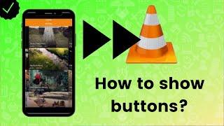 How to show rewind and fast forward buttons on VLC?