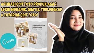 CARA EDIT FOTO PRODUK JUALAN AGAR MENARIK DI CANVA EDITNYA GAMPANG BANGET CUMA PAKE HP!!