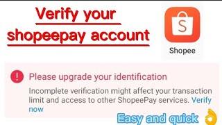 how to verify shopeepay wallet account | Easy tutorial