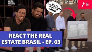 REACT The Real Estate Brasil - EP. 03