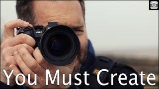 You Must Create – Inspirational Speech for Photographers