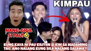 KIMPAU | KALOKANG PAU. NANG-GIGIL!!! | KIM CHIU | PAULO AVELINO