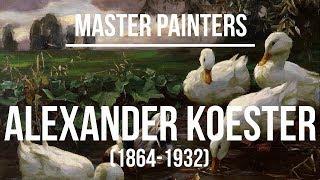 Alexander Koester (1864-1932) A collection of paintings 4'K Uktra HD