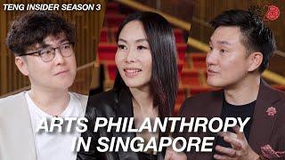 Arts Philantrophy in Singapore (Feat. Jenny Tay, Darren Cheng) | TENG Insider Season 3