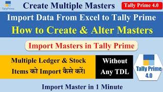 How to Import Masters and Ledger | Import Data From Excel to Tally Prime | Create and Alter Masters