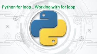 48.Complete Python Basics for Automation - Working with for Python loop