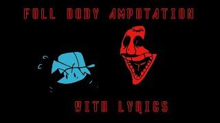Full Body Amputation with lyrics (Spooky's saturday scare)