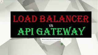 API Gateway vs Load Balancer || Microservices Interviews