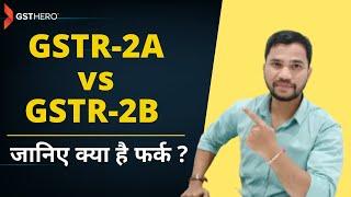 Difference between GSTR2A v/s GSTR2B | GSTR2A and GSTR2B big Changes in GST