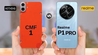 CMF Phone 1 vs Realme P1 Pro || Full Comparison