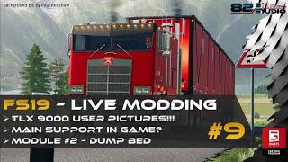 FS19 - Live Modding! TLX9000 Rigid - DUMPER! #9